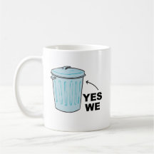 YES WE TRASH CAN.png Coffee Mug