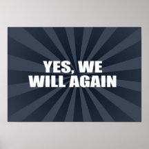 YES, WE WILL AGAIN POSTER