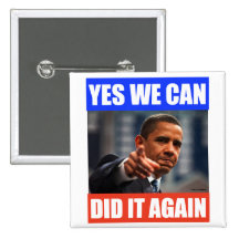 YesWeCan DidItAgain Obama Button