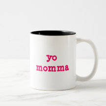 Yo Momma Mugs
