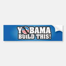 YOBAMA Build This! Bumper Sticker