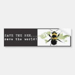 Yoga Speak : Save the Bee ... Save the World! Bumper Stickers