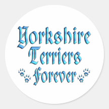Yorkshire Terriers Forever Round Stickers