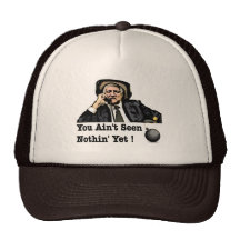 You Ain't Seen Nothin Yet - Bob Katter Trucker Hats