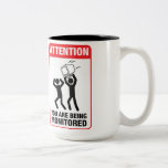 You Are Being Monitored - Office Humour Mug