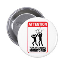 You Are Being Monitored - Office Humour Pins