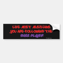 You are following the Bass Player - Plain Black Bumper Stickers