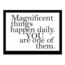 You are magnificent -  Motivational Postcard