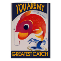 You are my Greatest Catch Card