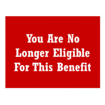 You Are No Longer Eligible For This Benefit Postcard