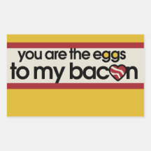 You are the eggs to my Bacon Rectangle Sticker