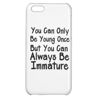 You Can Only By Young Once - Funny Quote iPhone 5C Cases