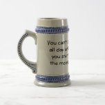 You can't drink all day ... coffee mugs