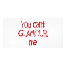 You Can't GLAMOUR Me Photo Card Template