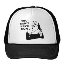 You Can't Have Nun Hats