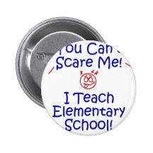 You Cant Scare Me - Elementary School Pins