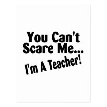 You Cant Scare Me Im A Teacher Postcards