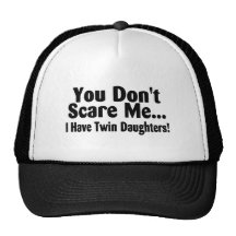 You Don't Scare Me I Have Twin Daughters Mesh Hat