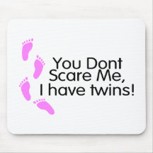 You Dont Scare Me I Have Twins Pink Mouse Mat