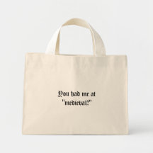 You had me at "mediaeval!" bag
