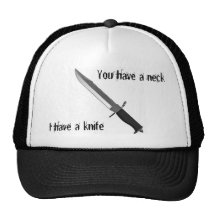 You have a neck, I have a knife Mesh Hat