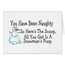 You Have Been Naughty Snowmans Poop Cards