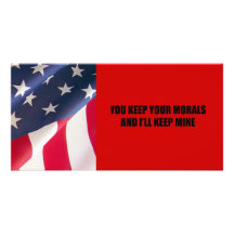 You keep your morals and I'll keep mine Photo Greeting Card