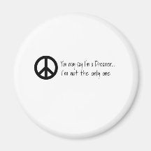You May Say I'm a Dreamer Magnets