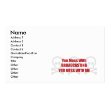 You Mess With Broadcasting You Mess With Me Business Card