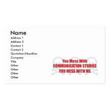 You Mess With Communication Studies You Mess With Business Card Templates