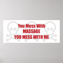 You Mess With Massage You Mess With Me Poster