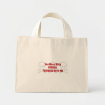 You Mess With Payroll You Mess With Me Canvas Bags