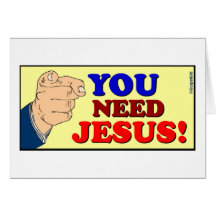 You need Jesus Christian gift design Greeting Cards
