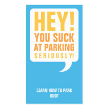 You suck at parking business cards