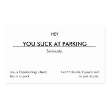 You suck at parking. (clean customisable version) business card template