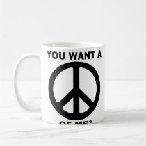 You Want A Peace Of Me Symbol Funny Mug mugs