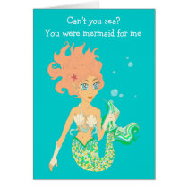 You were mermaid for me greeting card cards