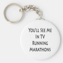 You'll See Me In TV Running Marathons Keychain