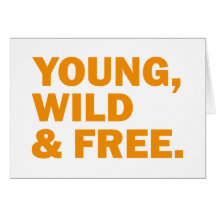 young, wild and free grußkarte