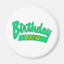 Your 21st Birthday Gifts Fridge Magnet