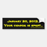 Your Change Is Spent... Bumper Sticker