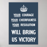 Your Courage Your Cheerfulness Your Resolution Posters