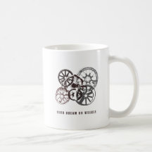Your dream on wheels coffee mug