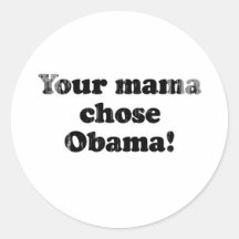 Your mama chose Obama Faded.png Sticker