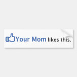 Your Mum Likes This Bumper Stickers