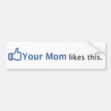 Your Mum Likes This Bumper Stickers