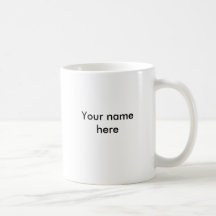 Your name here coffee mugs