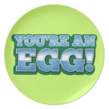 You're an EGG!  an awesome kiwi saying Dinner Plate