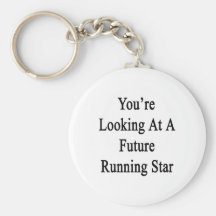 You're Looking At A Future Running Star Keychain