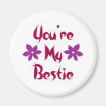 You're My Bestie Magnet